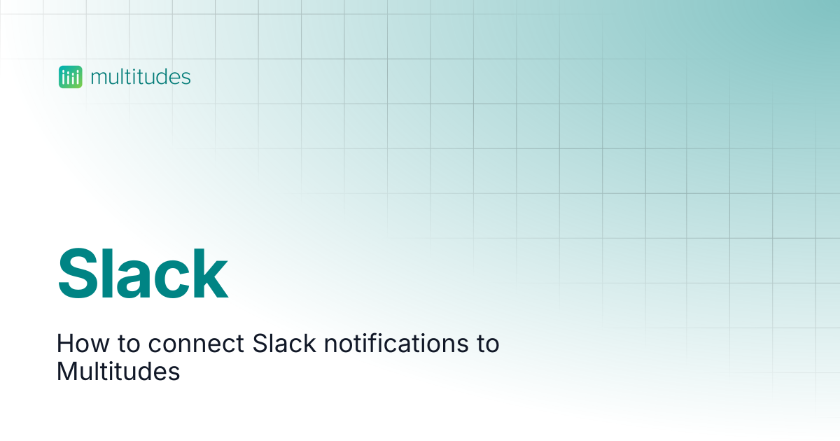 Slack | Multitudes Help Center