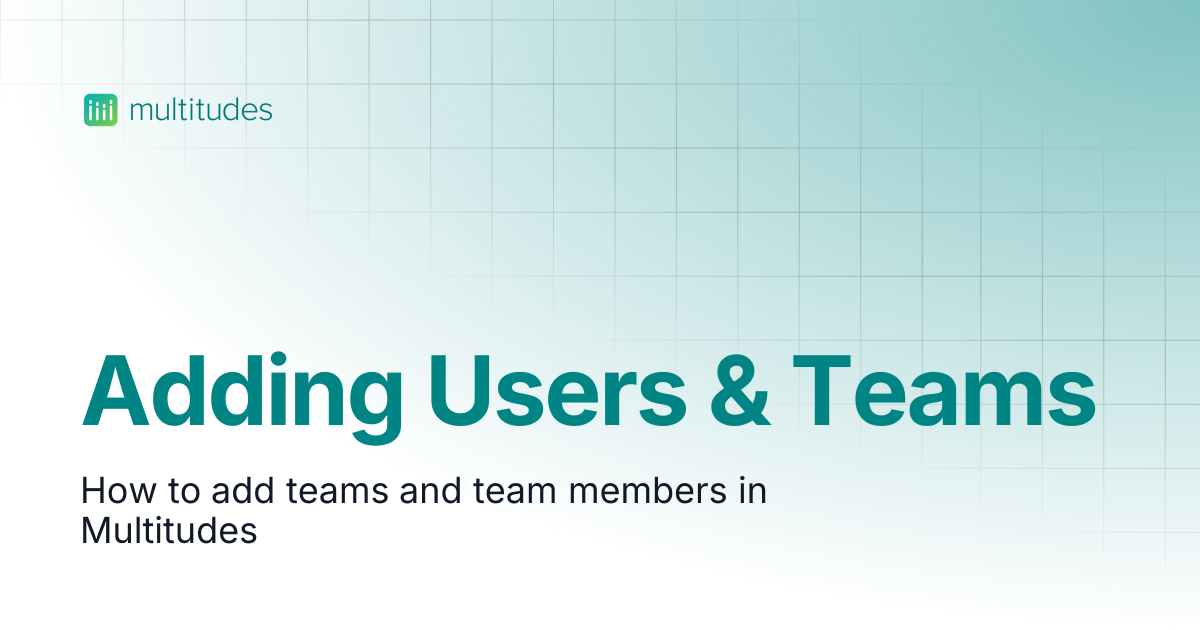 Adding Users & Teams | Multitudes Help Center